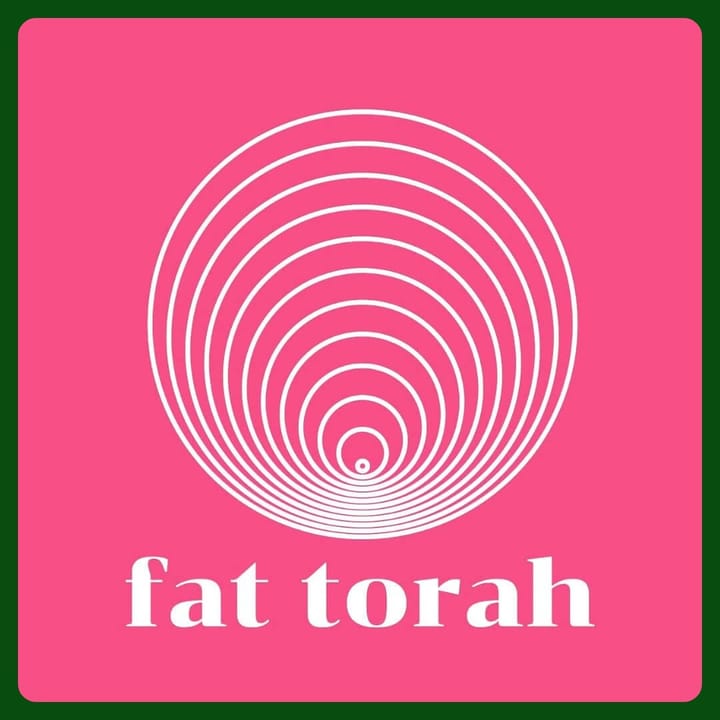Fat Torah: Every Body Beloved